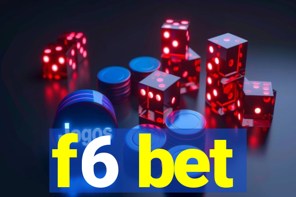 f6 bet